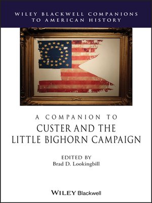 cover image of A Companion to Custer and the Little Big Horn Campaign